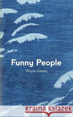 Funny People Wayne Ginter 9781978013896