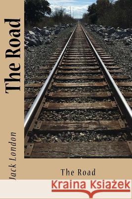 The Road Jack London Mybook 9781978016545 Createspace Independent Publishing Platform