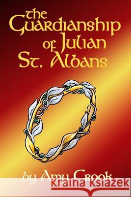 The Guardianship of Julian St. Albans Amy Crook 9781978019232 Createspace Independent Publishing Platform