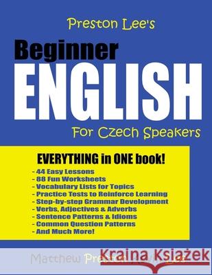 Preston Lee's Beginner English For Czech Speakers Lee, Kevin 9781978025868