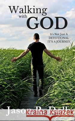 Walking With God: Experiencing God Day By Day Doll, Jason Robert 9781978030169