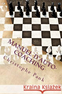 Manuel d'Auto-Coaching: Methode EVAF Christophe Pank 9781978038271 Createspace Independent Publishing Platform