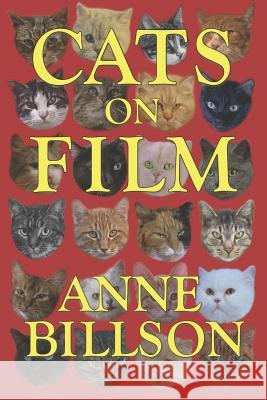 Cats on Film: In Black & White Anne Billson 9781978038745