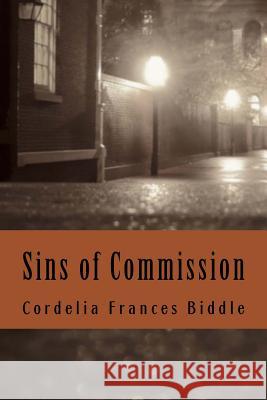 Sins of Commission: A Martha Beale Novel Cordelia Frances Biddle 9781978039797 Createspace Independent Publishing Platform