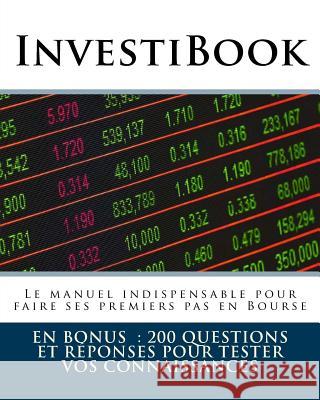 InvestiBook: La Bourse pour tous Guillou, Fanny 9781978041189 Createspace Independent Publishing Platform