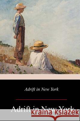 Adrift in New York Horatio Alger 9781978043640