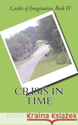 Crisis in Time John M. Wither 9781978050297
