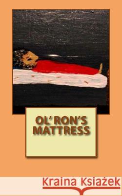 Ol' Ron's Mattress Jeff Quinn 9781978051539