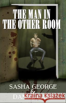 The Man In The Other Room Caine, Daniel 9781978054363 Createspace Independent Publishing Platform