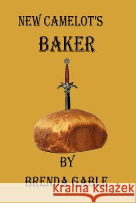 New Camelot's Baker Brenda Gable 9781978055667