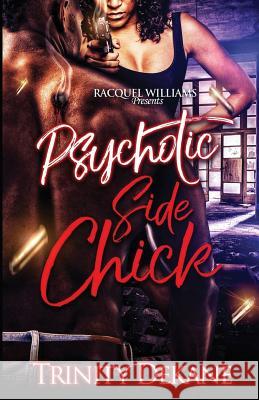 The Psychotic Side Chick Trinity Dekane 9781978060029
