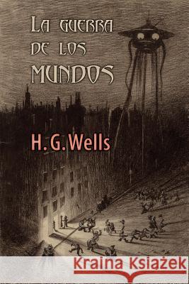 La guerra de los mundos Wells, H. G. 9781978069725 Createspace Independent Publishing Platform