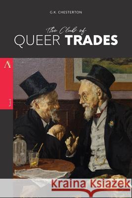 The Club of Queer Trades G. K. Chesterton 9781978069732 Createspace Independent Publishing Platform