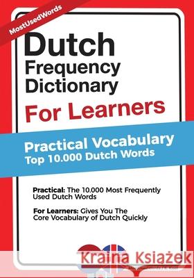 Dutch Frequency Dictionary for Learners: Practical Vocabulary - Top 10.000 Dutch Words Mostusedwords                            E. Kool 9781978070950 Createspace Independent Publishing Platform