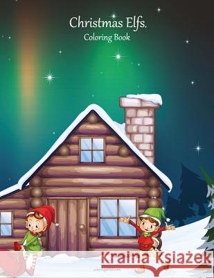Christmas Elfs Coloring Book 1 Nick Snels 9781978073753 Createspace Independent Publishing Platform