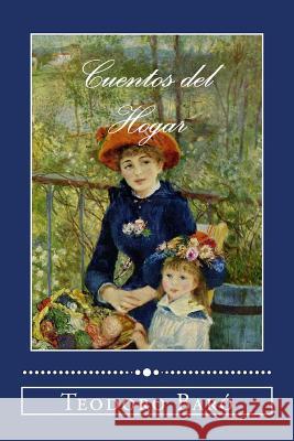 Cuentos del Hogar Teodoro Baro 9781978074736 Createspace Independent Publishing Platform