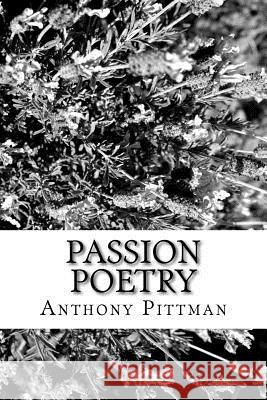 Passion Poetry Anthony Pittman 9781978075832