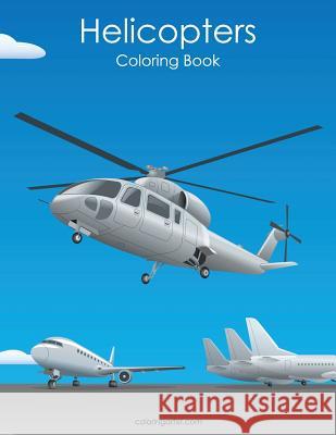 Helicopters Coloring Book 1 Nick Snels 9781978076457 Createspace Independent Publishing Platform