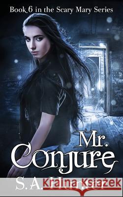Mr. Conjure S. a. Hunter 9781978077775 Createspace Independent Publishing Platform