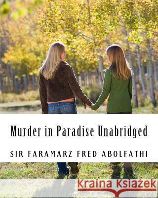 Murder in Paradise Unabridged Sir Faramarz Fred Abolfathi 9781978079755 Createspace Independent Publishing Platform