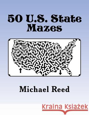 50 U.S. State Mazes Michael Reed 9781978088801 Createspace Independent Publishing Platform