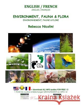 English / French: Environment, Fauna & Flora: Color version Nicolini, Rebecca 9781978095595 Createspace Independent Publishing Platform