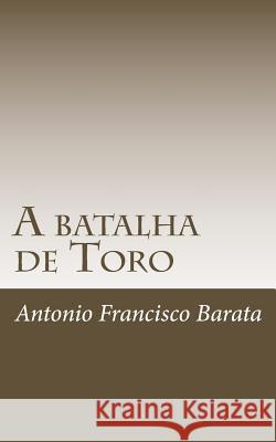 A batalha de Toro Barata, Antonio Francisco 9781978096592