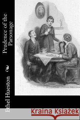 Prudence of the Parsonage Ethel Hueston 9781978097919