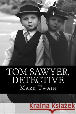Tom Sawyer, Detective Mark Twain 9781978103375