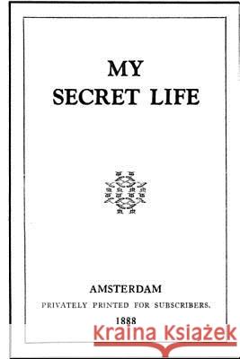 My Secret Life: Volume I to III Anonymous                                Taylor Anderson 9781978103849 Createspace Independent Publishing Platform