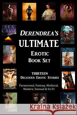 Derendrea's Ultimate Erotic Book Set Derendrea 9781978106499 Createspace Independent Publishing Platform