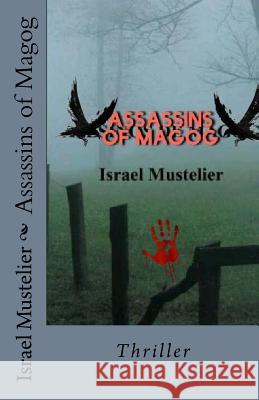 Assassins of Magog Israel Mustelier 9781978111585