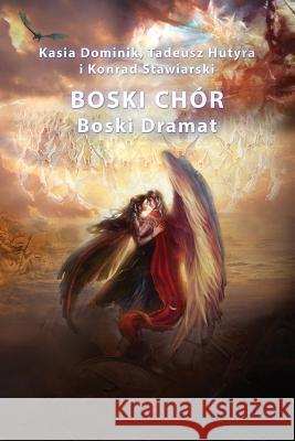 Boski Chór Hutyra, Tadeusz 9781978111677 Createspace Independent Publishing Platform