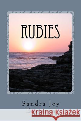 Rubies: Saying Good-bye Eastman, Sandra Joy 9781978112285 Createspace Independent Publishing Platform