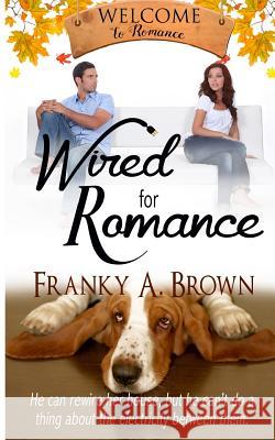 Wired for Romance Franky a Brown 9781978116344