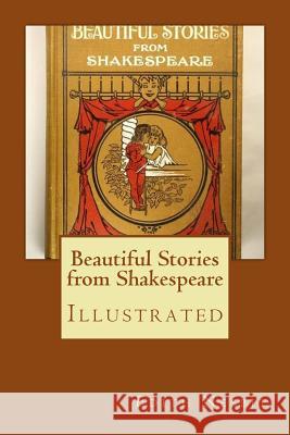 Beautiful Stories from Shakespeare: Illustrated Edith Nesbit 9781978122741 Createspace Independent Publishing Platform