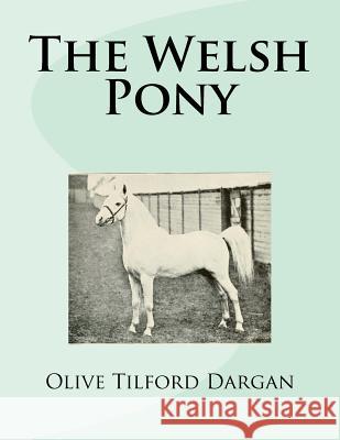 The Welsh Pony Olive Tilford Dargan Jackson Chambers 9781978125780