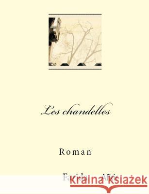 Les chandelles Afkir, Farida 9781978130111 Createspace Independent Publishing Platform