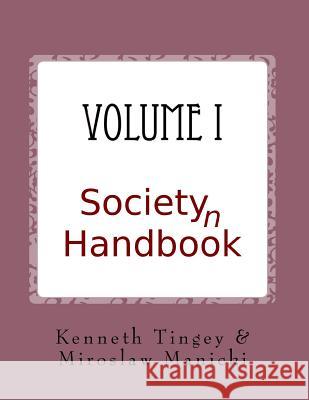 Society(n) Handbook Volume I: What we deserve Manicki MD, Miroslaw 9781978131781 Createspace Independent Publishing Platform