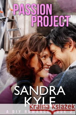 Passion Project Sandra Kyle 9781978132146 Createspace Independent Publishing Platform