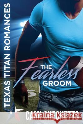 The Fearless Groom Cami Checketts Lucy McConnell 9781978137837