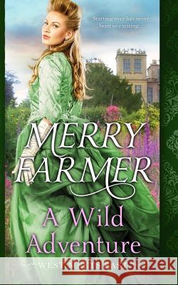 A Wild Adventure Merry Farmer 9781978141988 Createspace Independent Publishing Platform