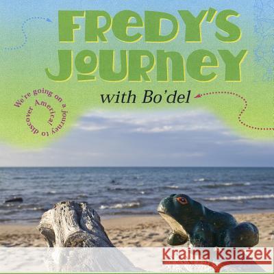 Fredy's Journey: A Frog on a Motorcycle Ride Randall J. Bohl 9781978143128 Createspace Independent Publishing Platform