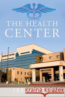 The Health Center John Sager 9781978149731