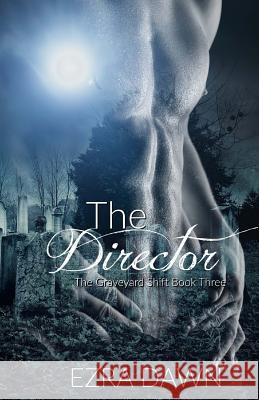 The Director Ezra Dawn 9781978166455 Createspace Independent Publishing Platform