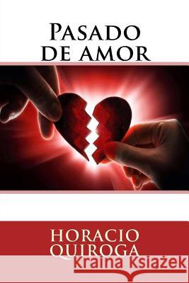 Pasado de amor Editors, Jv 9781978169913 Createspace Independent Publishing Platform