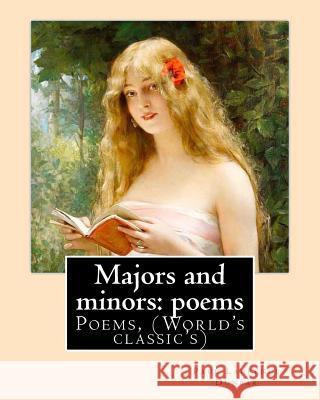 Majors and minors: poems. By: Paul Laurence Dunbar: Poems, (World's classic's) Dunbar, Paul Laurence 9781978172364