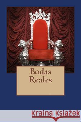 Bodas Reales Benito Pere Jv Editors 9781978185289 Createspace Independent Publishing Platform