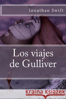 Los Viajes de Gulliver Jonathan Swift Patricia Marquez 9781978188822 Createspace Independent Publishing Platform