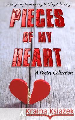 Pieces of My Heart A. G. Porter 9781978190290 Createspace Independent Publishing Platform